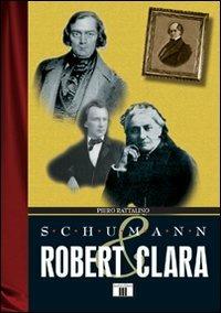 Schumann. Robert & Clara - Piero Rattalino - copertina