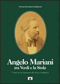 Angelo Mariani tra Verdi e la Stolz. Come in un dramma del teatro borghese - Vincenzo Ramón Bisogni - copertina