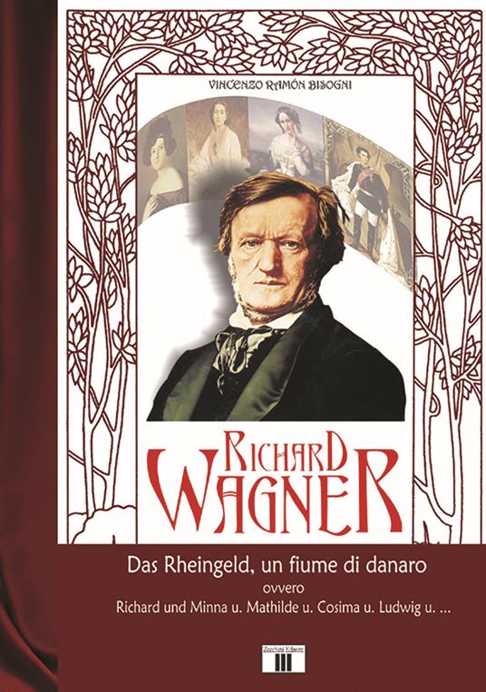 Richard Wagner. Das Rheingeld, un fiume di danaro - Vincenzo Ramón Bisogni - copertina