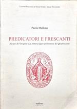 Predicatori e frescanti: Jacopo da Varagine e la pittura ligure piemontese del '400