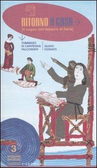 Ritorno a casa. Il sogno dell'abbazia di Farfa - Tommaso Di Carpegna Falconieri,Guido Fiorato - copertina