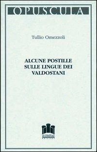 Alcune postille sulle lingue dei valdostani - Tullio Omezzoli - copertina