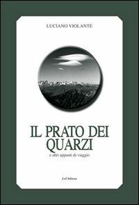 Il prato dei quarzi e altri appunti di viaggio - Luciano Violante - copertina