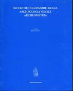 Ricerche di geomorfologia, archeologia navale, archeometria