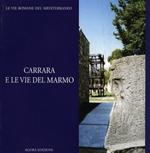 Carrara e le vie del marmo