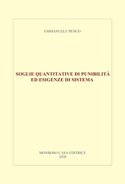 Soglie quantitative di punibilità ed esigenze di sistema - Emmanuele Penco - copertina