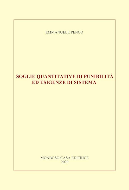 Soglie quantitative di punibilità ed esigenze di sistema - Emmanuele Penco - copertina
