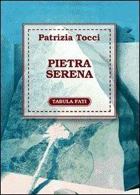 Pietra serena - Patrizia Tocci - copertina