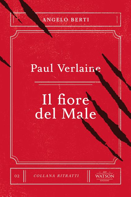 Paul Verlaine. Il fiore del male - Angelo Berti - copertina