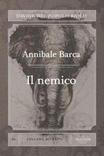 Annibale Barca. Il nemico