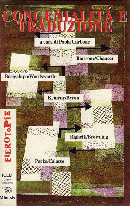 Congenialità e traduzione. Barisone, Chaucer, Bacigalupo, Wordsworth, Kemeny, Byron, Righetti, Browning, Parks, Calasso - copertina