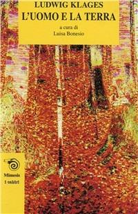 L' uomo e la terra - Ludwig Klages - copertina