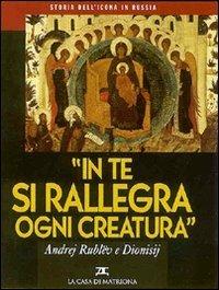 Storia dell'icona in Russia. Vol. 2: In te si rallegra ogni creatura. - copertina