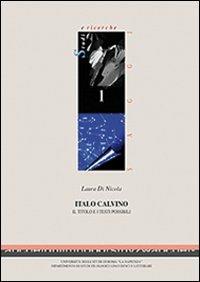 Italo Calvino: il titolo e i testi possibili