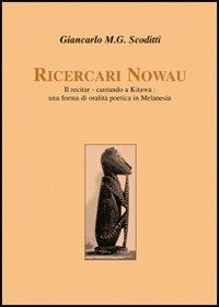 Ricercari Nowau. Il recitar-cantando a Kitawa: una forma di oralità poetica in Melanesia
