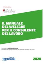 Il manuale del welfare per il consulente del lavoro. Nuova ediz.