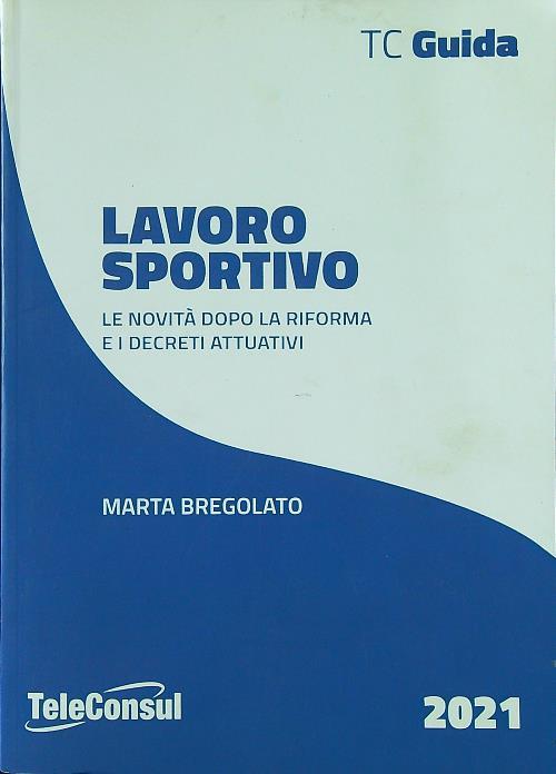 Lavoro sportivo. Le novità dopo la riforma e i decreti attuativi
