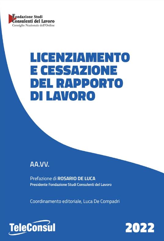 Licenziamento e cessazione del rapporto di lavoro. Nuova ediz. - copertina