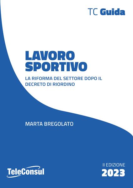 Lavoro sportivo. Le novità dopo la riforma e i decreti attuativi - Marta Bregolato - copertina