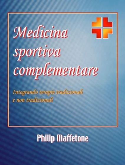 Medicina sportiva complementare - Philip Maffetone - copertina