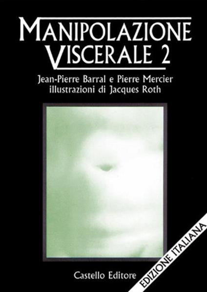 Manipolazione viscerale. Vol. 2 - Jean-Pierre Barral,S. Alessi - ebook