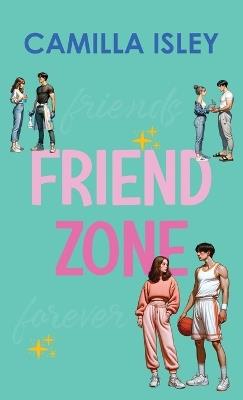 Friend Zone - Camilla Isley - cover