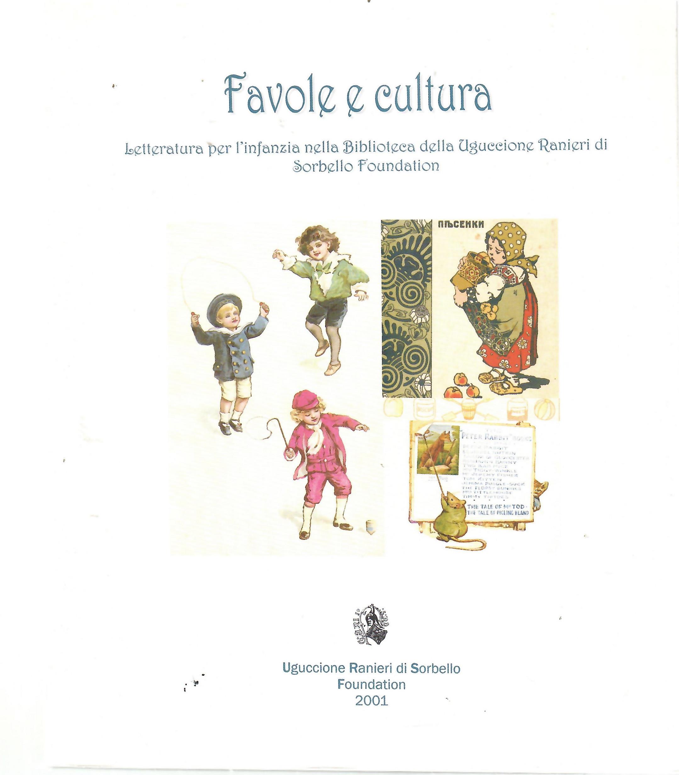 Favole e cultura: letteratura per l'infanzia nella Biblioteca della Uguccione Ranieri di Sorbello Foundation. Catalogo della mostra