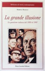 La grande illusione. La questione tedesca dal 1953 al 1963