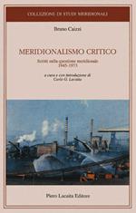 Meridionalismo critico. Scritti sulla questione meridionale (1945-1973)