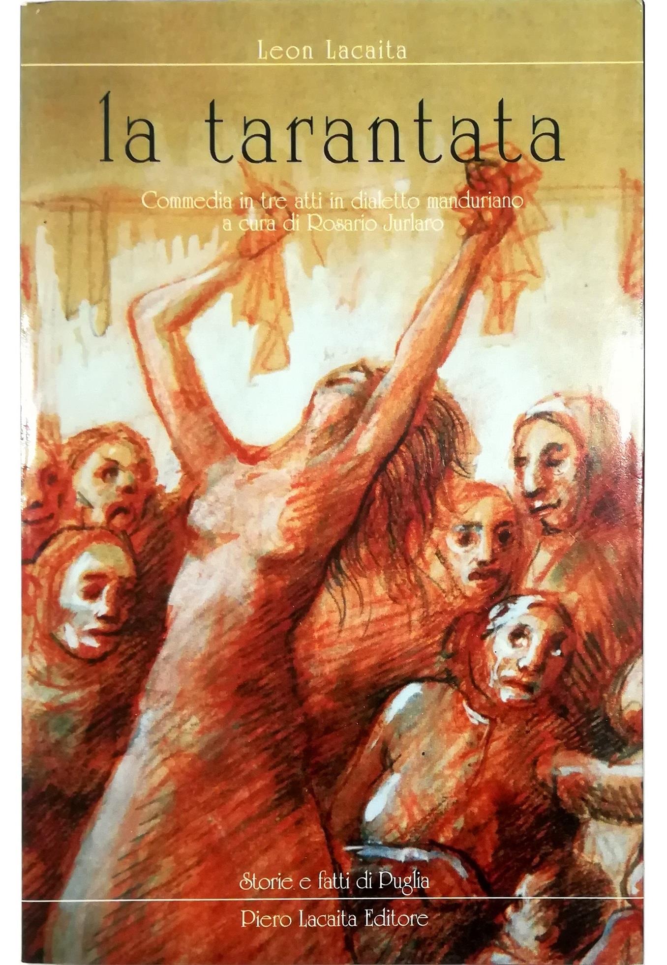 La tarantata. Commedia in tre atti in dialetto manduriano