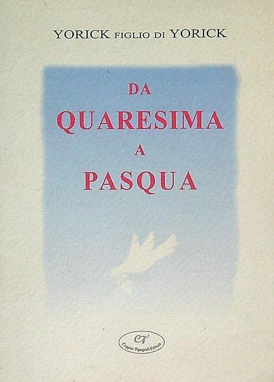 Da Quaresima a Pasqua (rist. anast. Firenze, 1877)