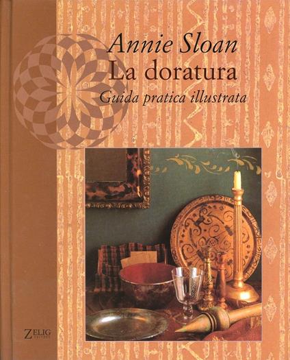 La doratura. Guida pratica illustrata - Annie Sloan - copertina