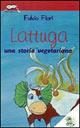 Lattuga. Una storia vegetariana - Fulvio Fiori - copertina