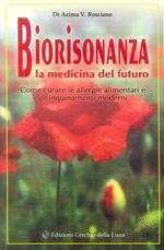Biorisonanza. Medicina del futuro