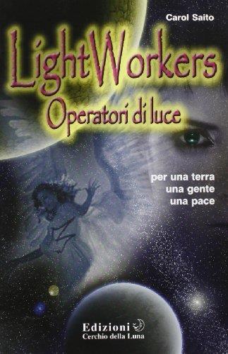 Light workers-Operatori di luce