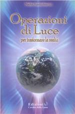 Operazioni di luce. Per trasformare la realtà