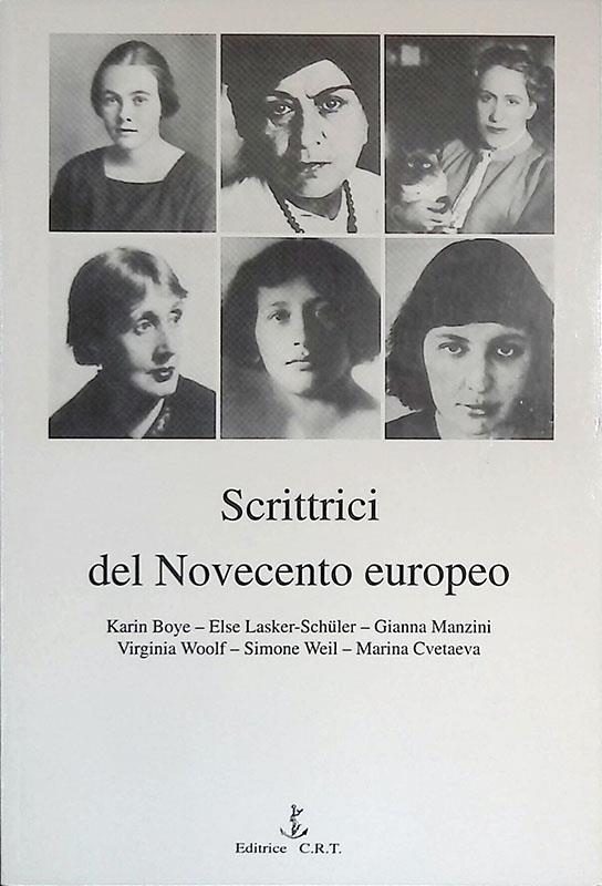 Scrittrici del Novecento europeo: K. Boye, G. Manzini, V. Woolf, E. Lasker-Schüler, S. Weil, M. Cvetaeva