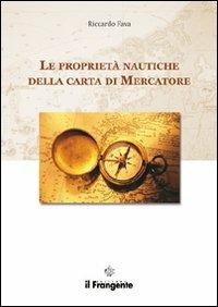 Le proprietà nautiche della carta di Mercatore - Riccardo Fava - copertina