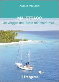 Mai Stracc. Un viaggio che forse non finirà mai - Andrea Pestarini - copertina