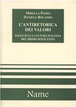 L' antiretorica dei valori. Saggi sulla cultura italiana del primo Novecento