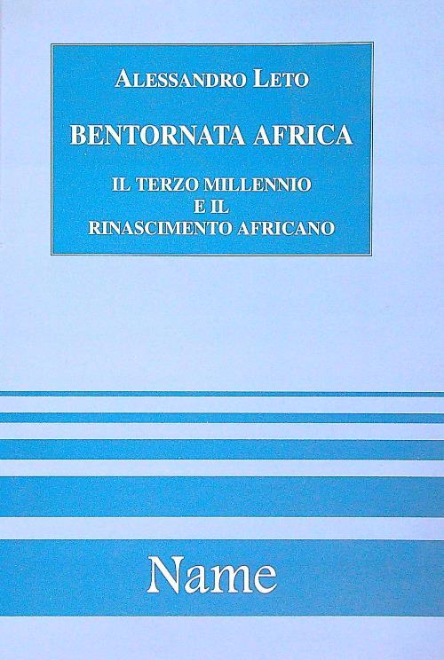 Bentornata Africa: il terzo millennio e il rinascimento africano