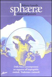 Sphaerae. Trattato sull'iperrealtà - Roberto Caravella - copertina