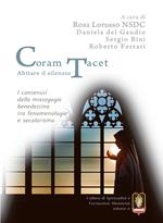 Coram Tacet. Abitare il silenzio. I contenuti della mistagogia benedettina tra fenomenologia e secolarismo