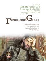 Fortissimum Genus. L'identità monastica benedettina tra specializzazione e adattamento
