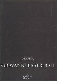 Grafica. Ediz. italiana e inglese - Giovanni Lastrucci - copertina