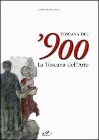 Toscana del'900. La Toscana dell'arte. Catalogo della mostra (Arezzo, 19 marzo-26 giugno 2005) - copertina