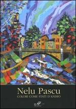 Nelu Pascu. Colori come stati d'animo
