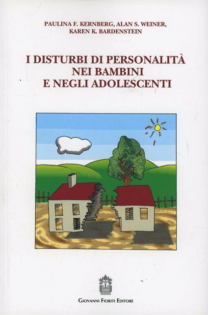 I disturbi di personalità nei bambini e negli adolescenti - Paulina F. Kernberg,Allan Weiner,Karen K. Bardenstein - copertina