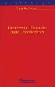 Libro Elementi di filosofia della conoscenza A. Pia Viola