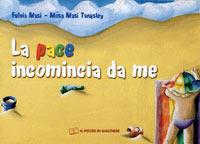 La pace incomincia da me. Ediz. italiana e inglese - Fulvia Masi - copertina